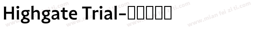 Highgate Trial字体转换